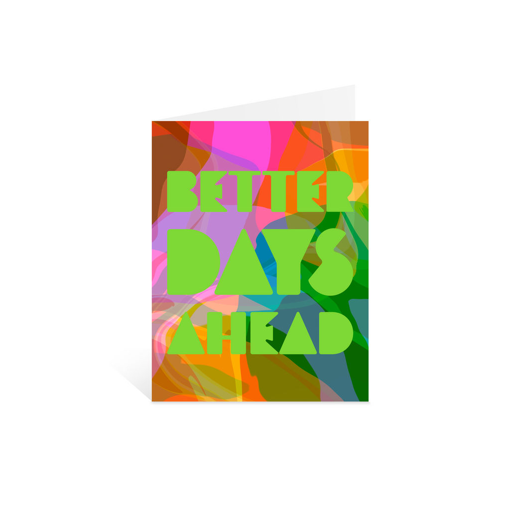 Better Days Ahead Greeting Card