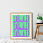 Blah Blah Blah Art Print
