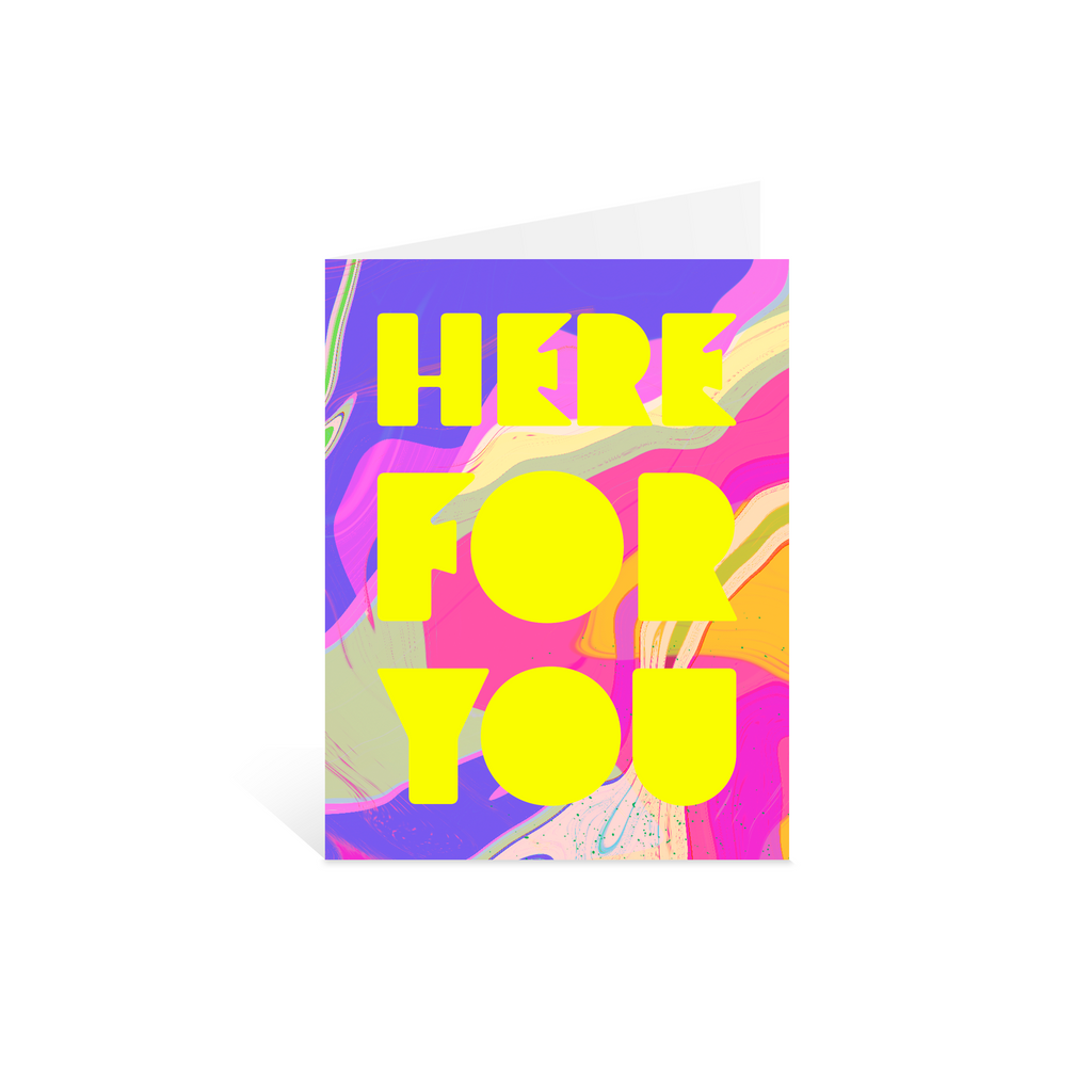 Here for You Greeting Card