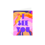 I See You Greeting Card
