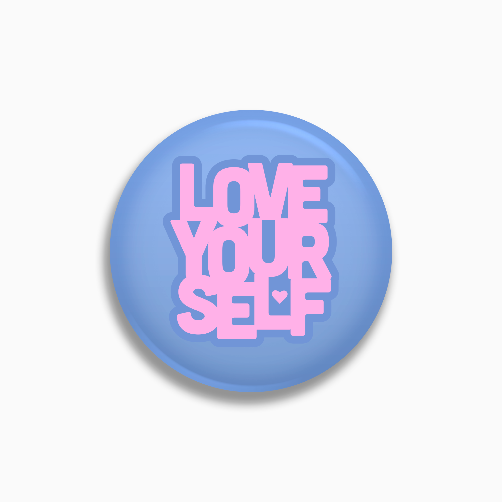 Love Yourself Pinback Button
