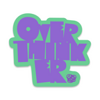 Overthinker Sticker