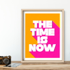 The Time is Now