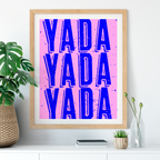 Yada Yada Yada Art Print