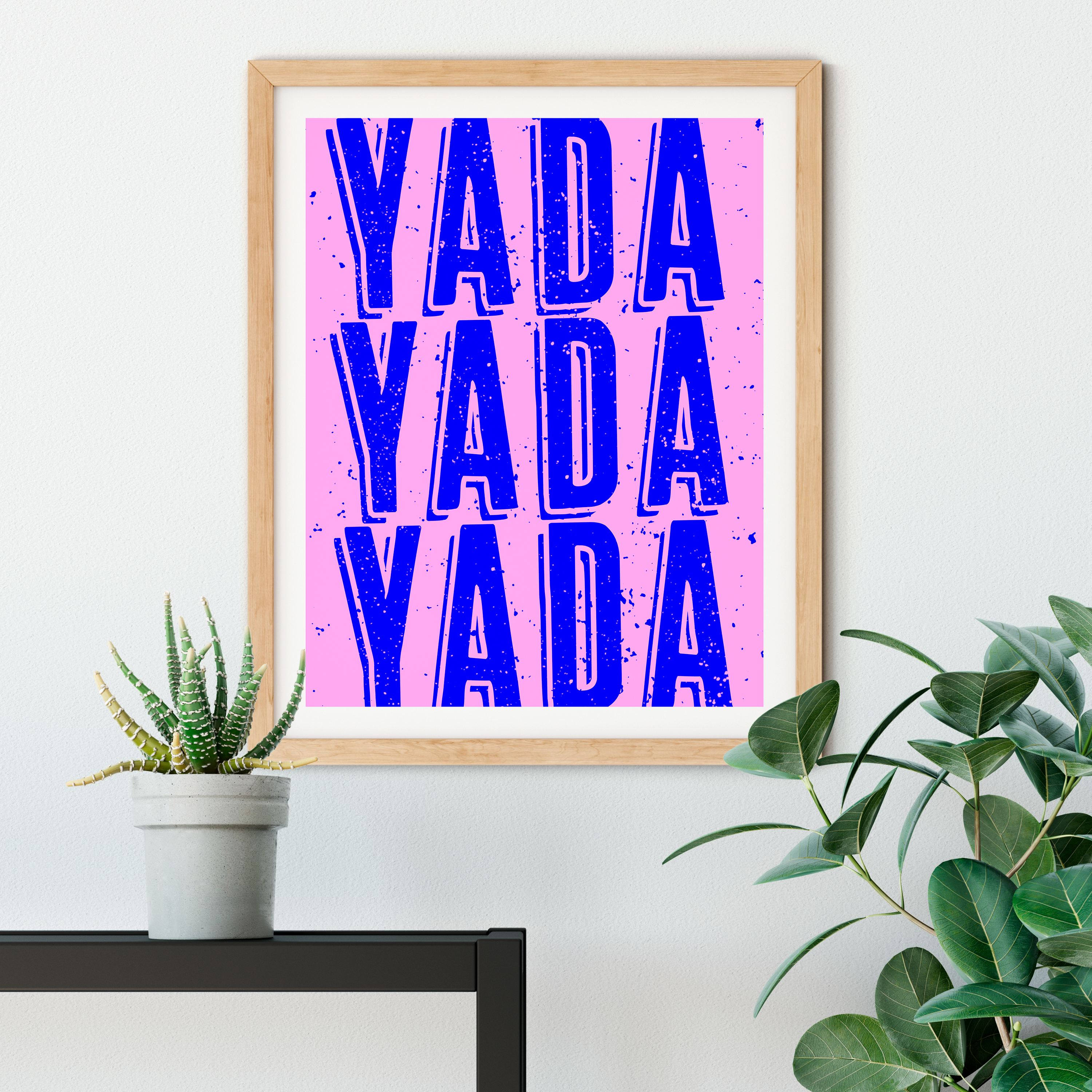 Yada Yada Yada Art Print