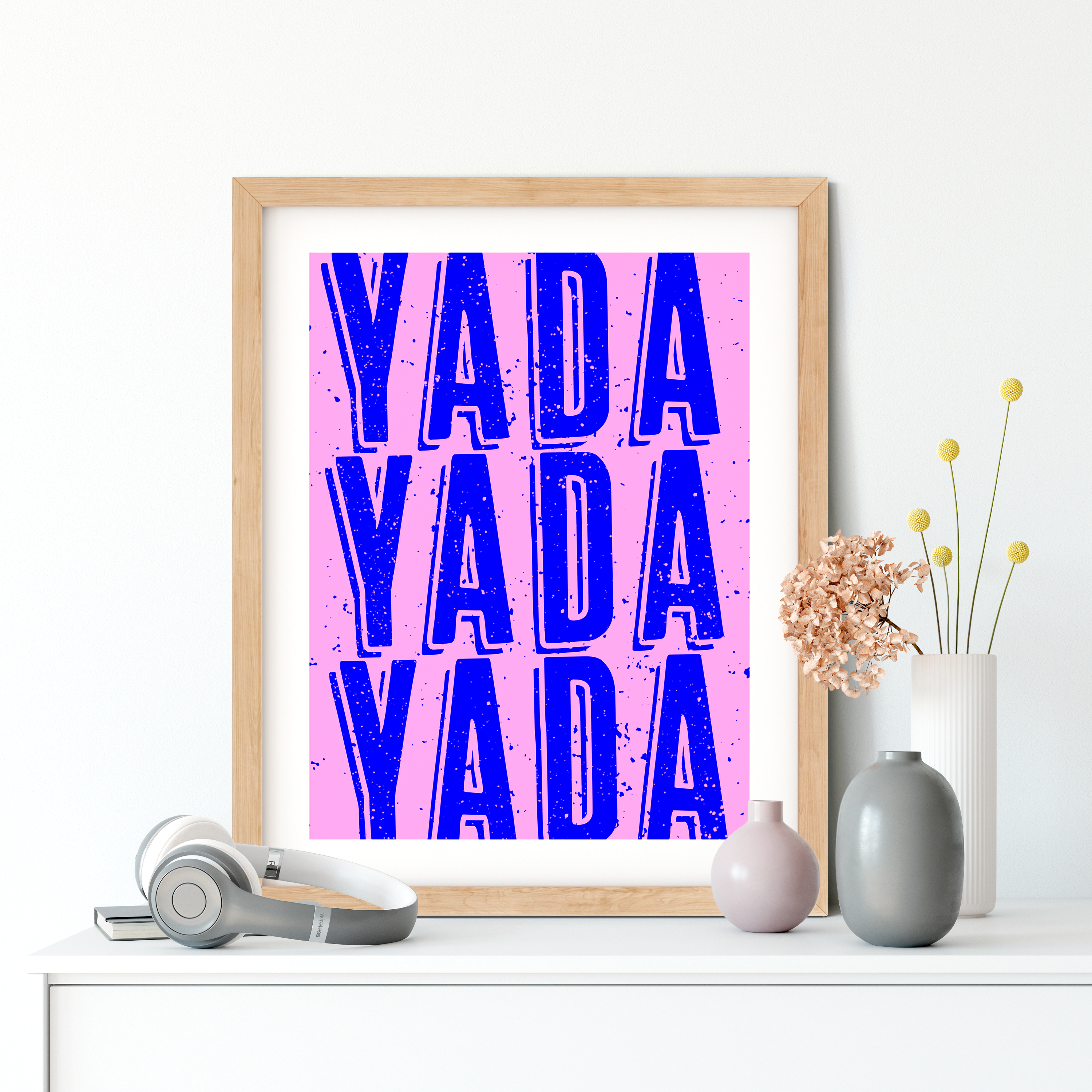 Yada Yada Yada Art Print