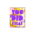 You Did That Greeting Card
