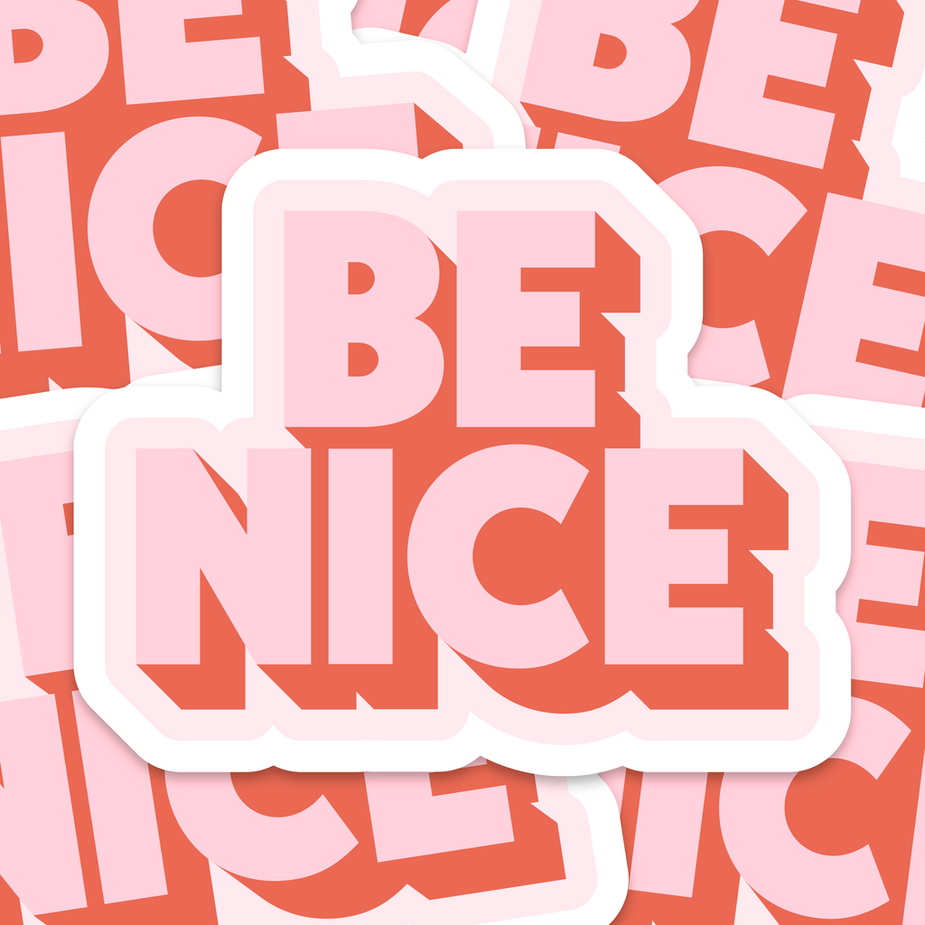 Be Nice Sticker