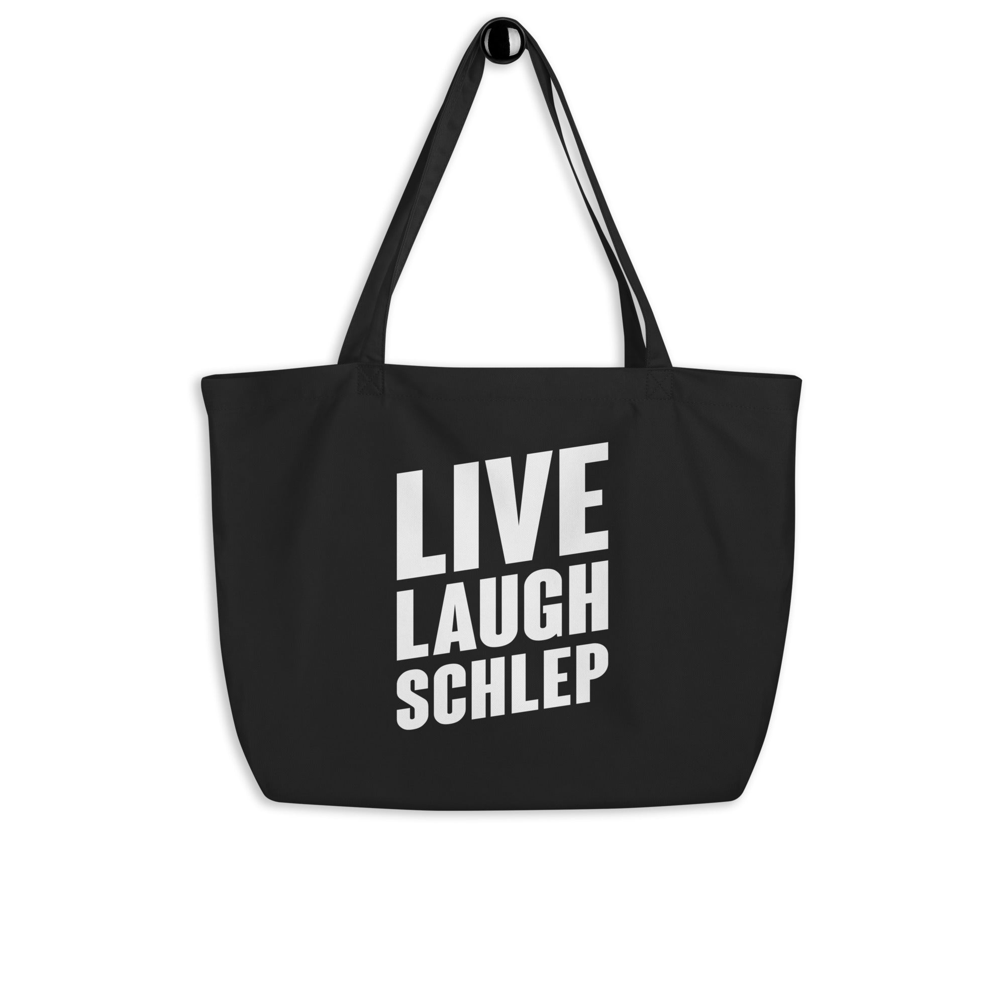 Live Laugh Schlep Organic Cotton Black Tote Bag