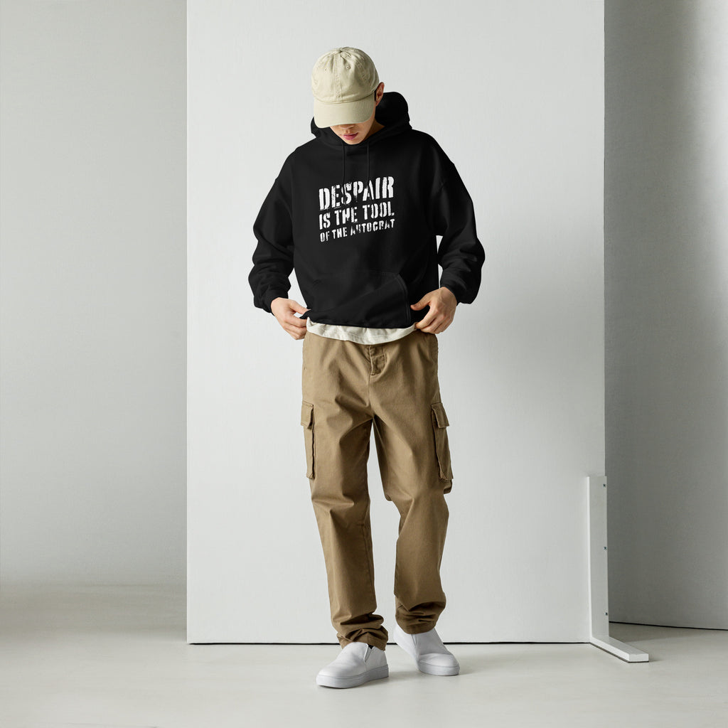 Despair is the Tool of the Autocrat Unisex Hoodie