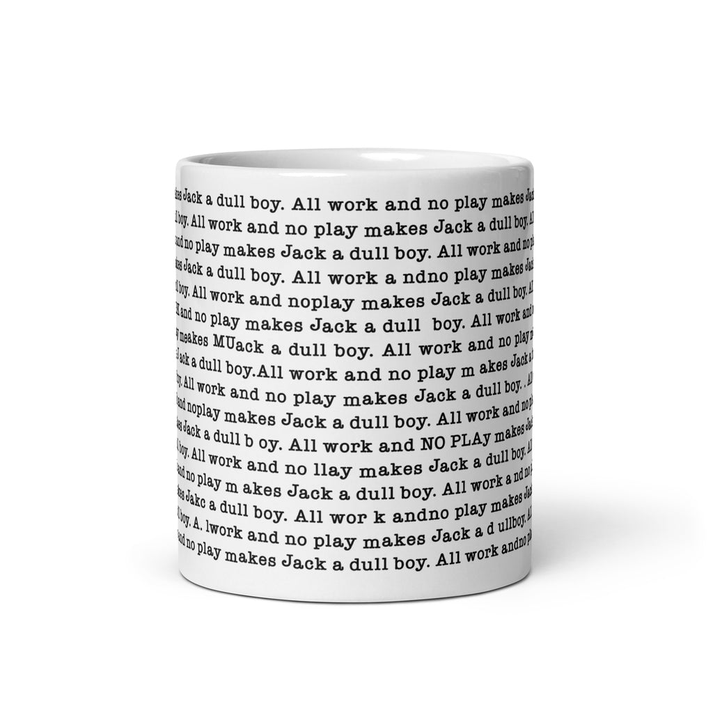 All Work and No Play Mug