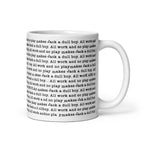 All Work and No Play Mug