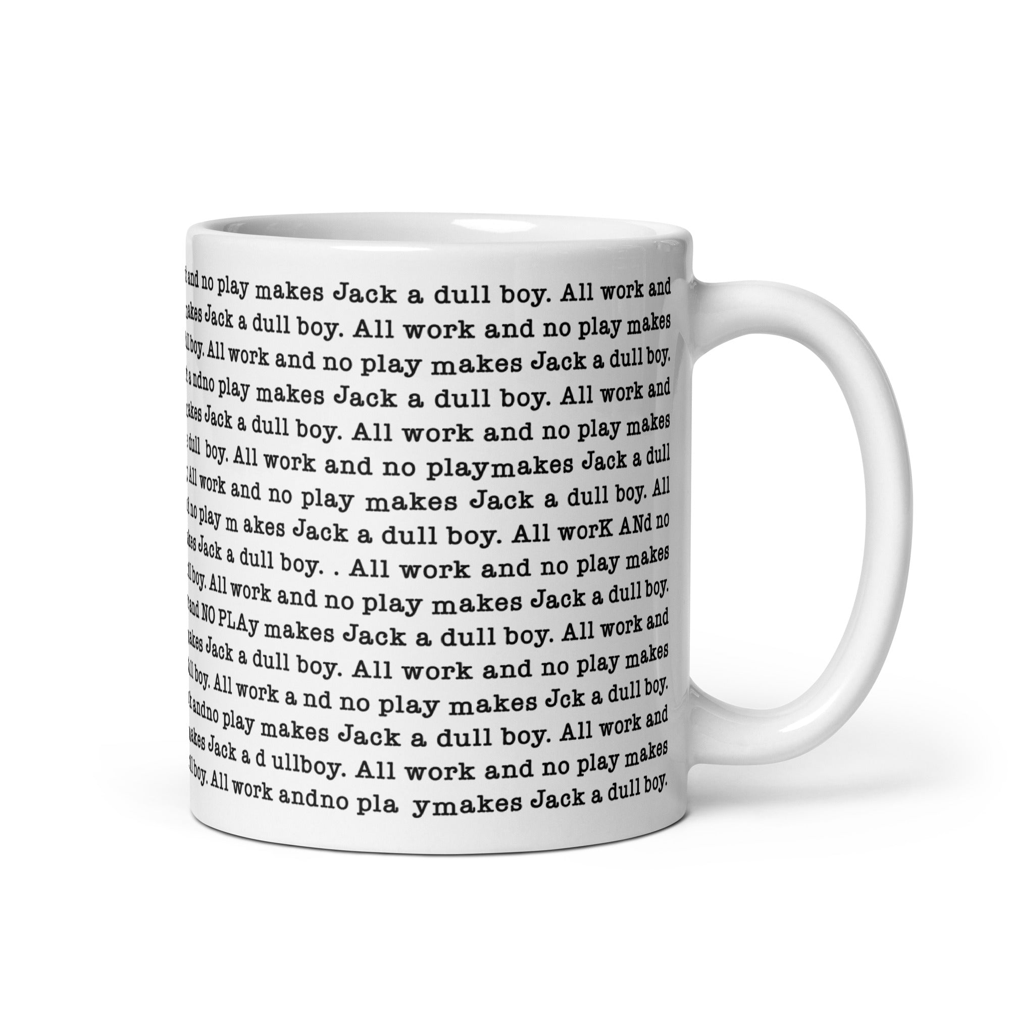 All Work and No Play Mug